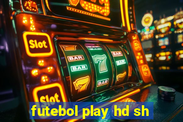 futebol play hd sh